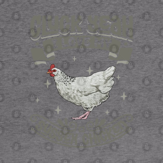 I love my Sussex Chicken - Cluck Yeah by Modern Medieval Design